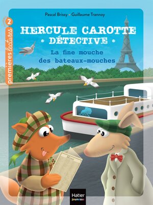 cover image of Hercule Carotte--La fine mouche des bateaux-mouches CP/CE1 6/7 ans